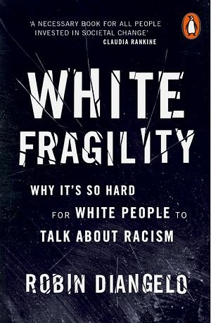 Cover Art for 9780141990576, White Fragility by Robin DiAngelo