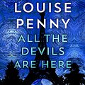 Cover Art for B086GKFDJ3, All the Devils Are Here (Chief Inspector Gamache) by Louise Penny