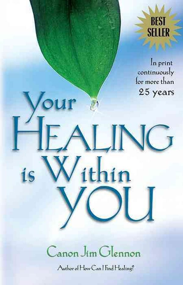 Cover Art for 9780882704579, Your Healing is within You by Jim Glennon