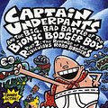 Cover Art for 9780439977722, Big, Bad Battle of the Bionic Booger Boy: Revenge of the Ridiculous Robo-Boogers Pt.2 by Dav Pilkey