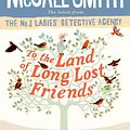 Cover Art for 9781408711101, To the Land of Long Lost Friends by Alexander McCall Smith