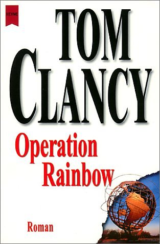 Cover Art for 9783453861817, Operation Rainbow by Tom Clancy