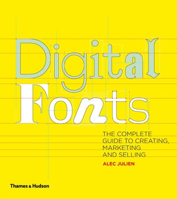 Cover Art for 9780500290460, Digital Fonts by Alec Julien