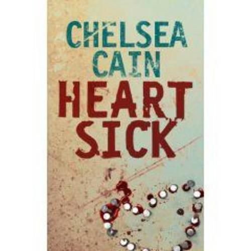 Cover Art for 9780230016033, Heartsick by Cain Chelsea