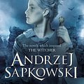 Cover Art for 9781473211605, The Lady of the Lake by Andrzej Sapkowski