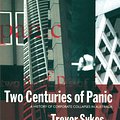 Cover Art for 9781864489347, Two Centuries of Panic by Trevor Sykes