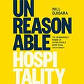 Cover Art for B09S54JQVP, Unreasonable Hospitality: The Remarkable Power of Giving People More Than They Expect by Will Guidara