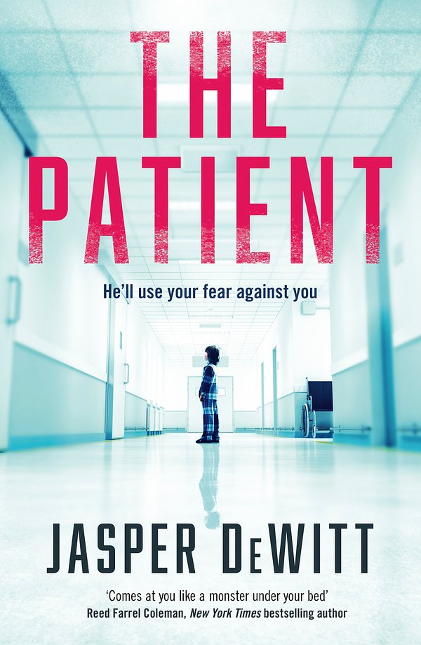 Cover Art for 9781460759462, The Patient by Jasper DeWitt