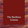 Cover Art for 9781406821413, Grimms' Fairy Tales (Clear Print) by Brothers Grimm