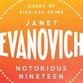 Cover Art for 9780755385034, Notorious Nineteen: A fast-paced adventure full of mystery and laughs by Janet Evanovich