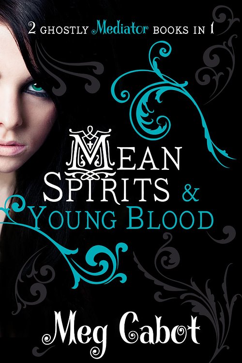 Cover Art for 9780330519519, Mediator Mean Spirits & Young Blood by Meg Cabot