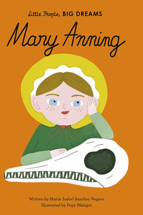 Cover Art for 9780711255548, Mary Anning (Little People, BIG DREAMS) by Sanchez Vegara, Maria Isabel