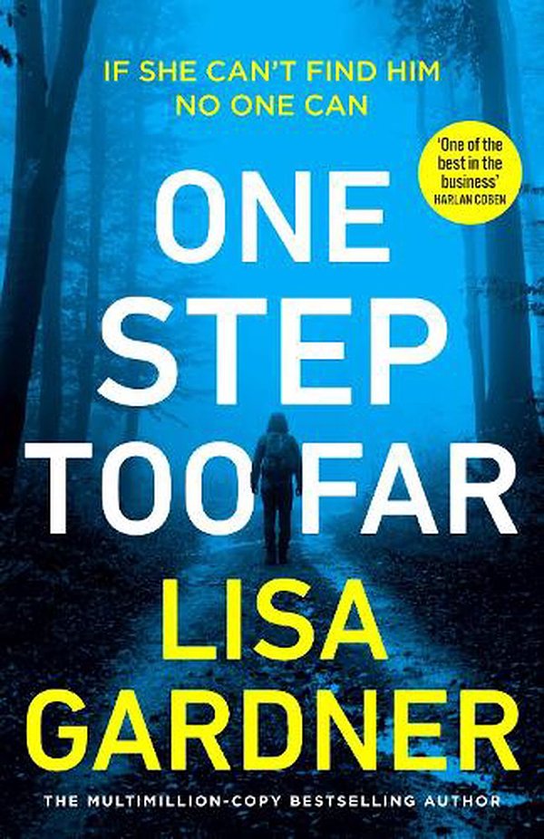 Cover Art for 9781529135572, One Step Too Far by Lisa Gardner