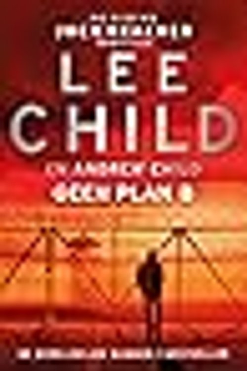 Cover Art for 9789021033662, Geen plan B (Jack Reacher, 27) by Child, Lee, Child, Andrew
