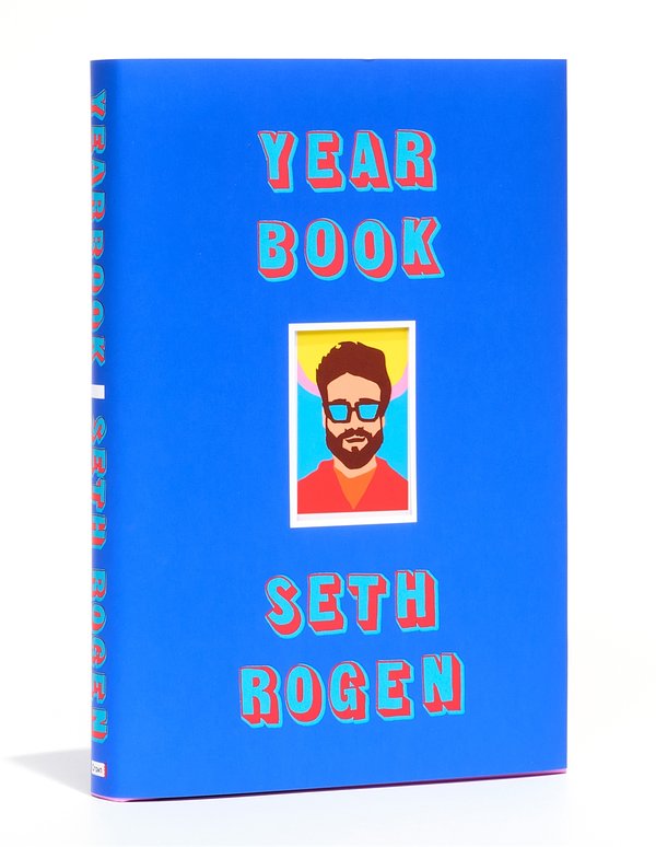 Cover Art for 9780751575781, Yearbook by Seth Rogen