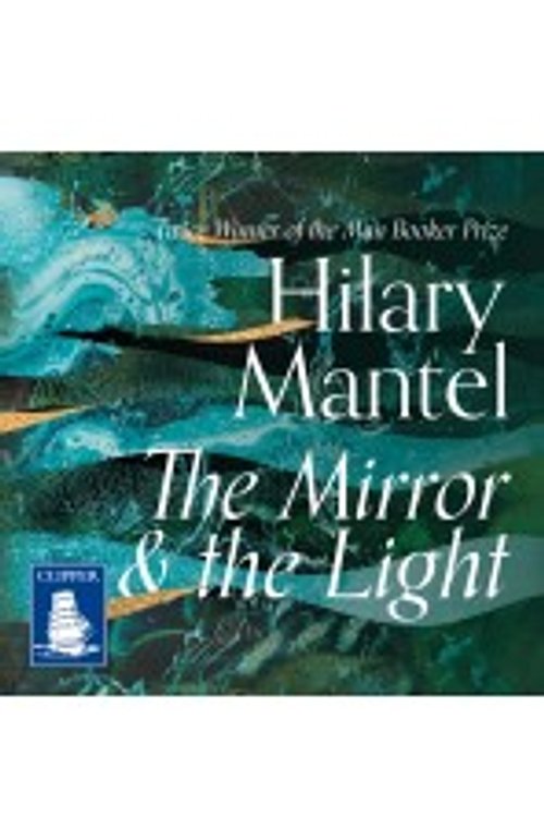 Cover Art for 9781528890137, The Mirror & the Light by Hilary Mantel