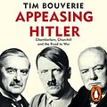 Cover Art for 9781473571907, Appeasing Hitler by Tim Bouverie, John Sessions