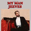 Cover Art for 9781604598391, My Man Jeeves by P. G. Wodehouse