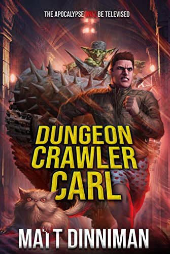 Cover Art for 9798707228315, Dungeon Crawler Carl: A LitRPG/Gamelit Adventure by Matt Dinniman