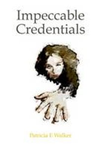 Cover Art for 9781849441766, Impeccable Credentials by Patricia E. Walker