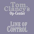 Cover Art for B0051JEULU, Line of Control: Tom Clancy's Op-Center #8 (Unabridged) by Unknown