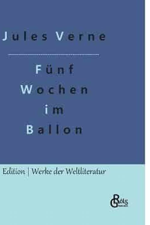 Cover Art for 9783988285010, Fnf Wochen im Ballon by Jules Verne