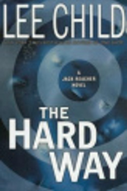 Cover Art for 9781455844159, The Hard Way: A Jack Reacher Novel: Library Edition by Lee Child