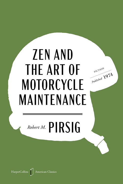 Cover Art for 9780063481565, Zen and the Art of Motorcycle Maintenance American Classics Edition by Robert M. Pirsig