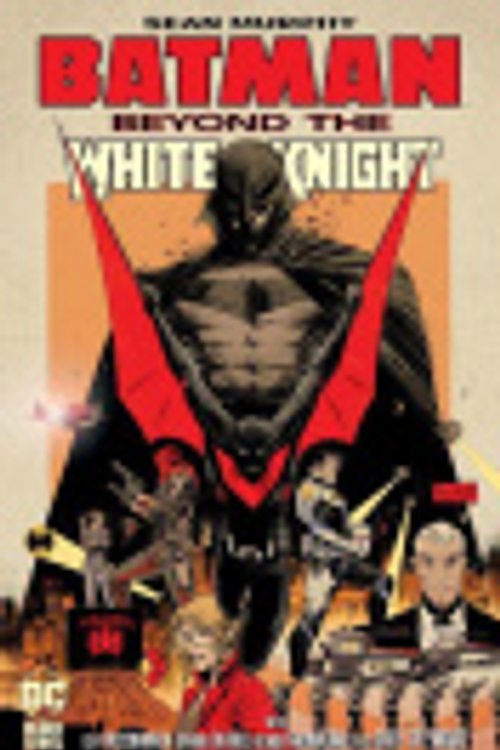 Cover Art for 9781779525161, Batman: Beyond the White Knight by Sean Murphy