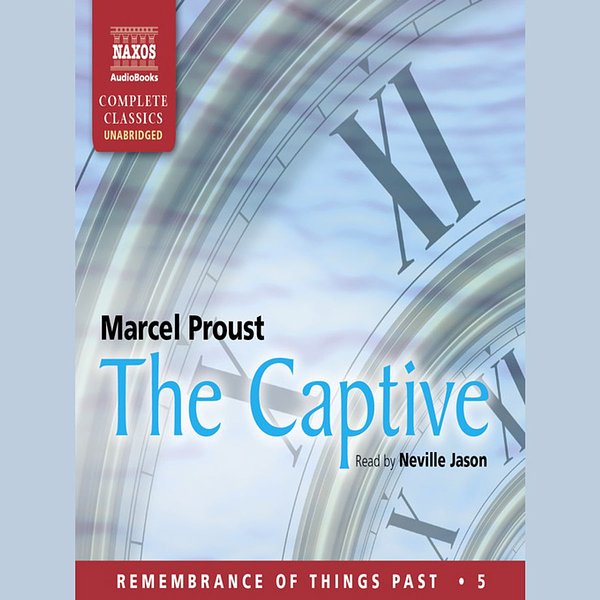 Cover Art for 9781843796237, The Captive by Marcel Proust, Neville Jason