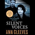 Cover Art for B00UXLTOKS, Silent Voices: A Vera Stanhope Mystery by Ann Cleeves