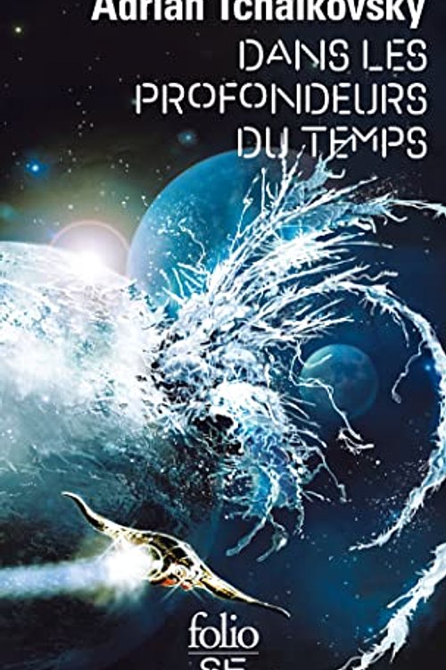 Cover Art for 9782073015693, Dans les profondeurs du temps by Adrian Tchaikovsky
