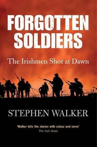 Cover Art for 9780717145157, Forgotten Soldiers by Stephen Walker