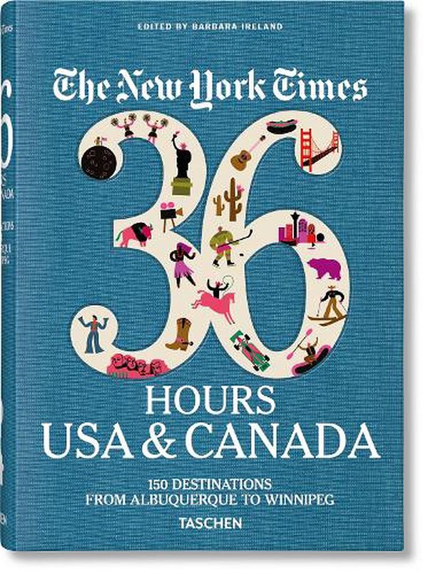 NYT. 36 Hours. USA & Canada. 3rd Edition