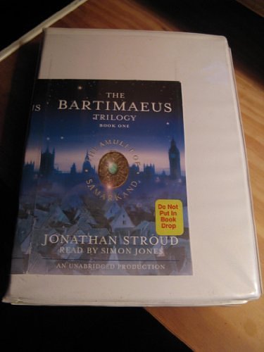 Cover Art for B006FPQBIY, The Bartimaeus Trilogy Book One: The Amulet of Samarkand by Jonathan Stroud read by Simon Jones (An Unabridged Production - 8 Cassettes running time approx. 13 hours, 31 minutes) by Jonathan Stroud