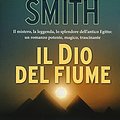 Cover Art for 9788850250264, Il dio del fiume by Wilbur Smith