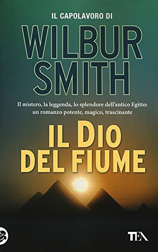 Cover Art for 9788850250264, Il dio del fiume by Wilbur Smith