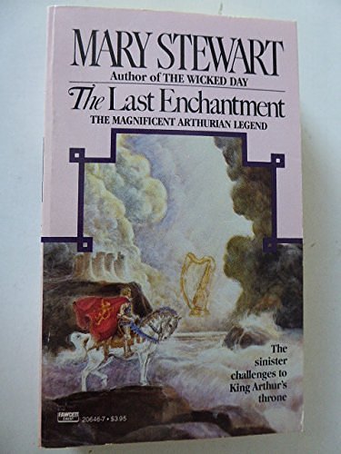 Cover Art for 9780449206461, Last Enchantment by Mary Stewart