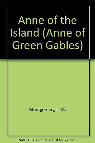 Cover Art for 9780553406214, Anne of the Island (Anne of Green Gables S.) by L. M. Montgomery