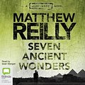 Cover Art for 9781741635898, Seven Ancient Wonders by Matthew Reilly