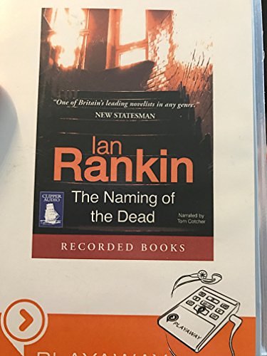 Cover Art for 9781428170612, The Naming of the Dead (Playaway Series) by Ian Rankin