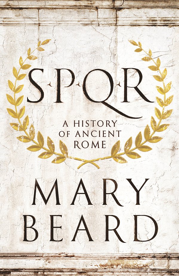 Cover Art for 9781846683800, SPQR by Mary Beard