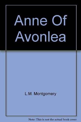 Cover Art for 9780770421311, Anne Of Avonlea by L.M. Montgomery