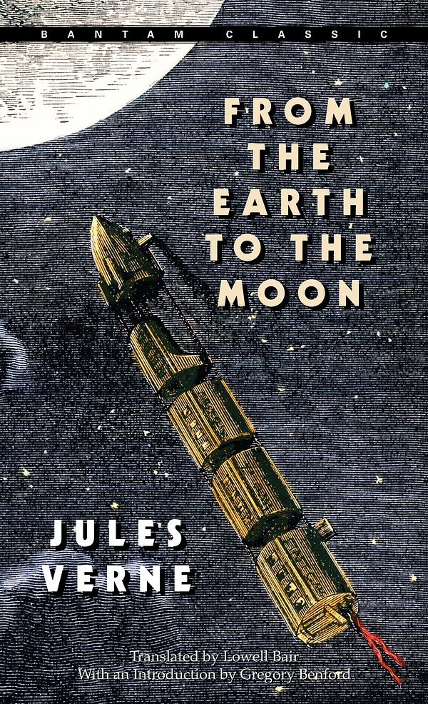 Cover Art for 9780553214208, From The Earth To The Moon by Jules Verne