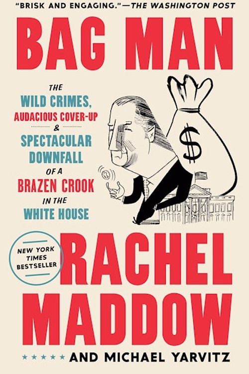 Cover Art for 9780593443552, Bag Man by Rachel Maddow, Michael Yarvitz