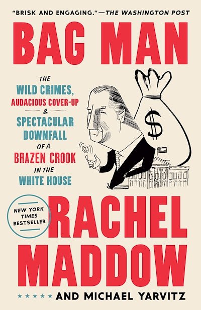 Cover Art for 9780593443552, Bag Man by Rachel Maddow, Michael Yarvitz