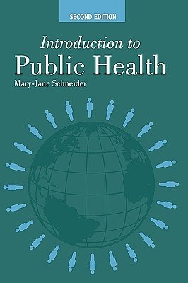 Cover Art for 9780763730000, Introduction to Public Health by Mary-Jane Schneider