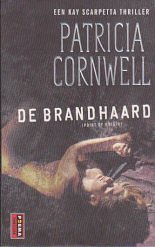 Cover Art for 9789024544516, De brandhaard: een Kay Scarpetta thriller 9 by Patricia Cornwell