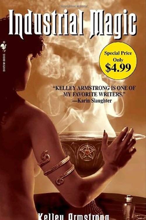 Cover Art for 9780553590166, Industrial Magic by Kelley Armstrong