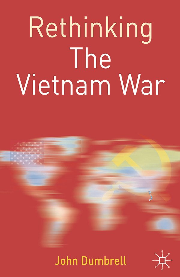 Cover Art for 9780333984918, Rethinking the Vietnam War by John Dumbrell